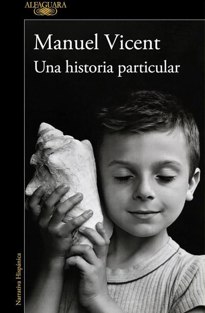 Portada de Una historia particular, libro de Manuel Vicent