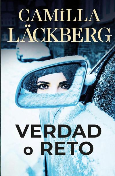 Verdad o reto: novela de Camilla Lackberg