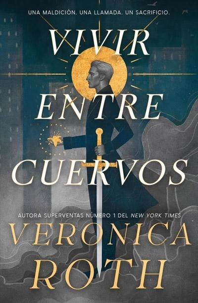 Vivir entre cuervos: nuevo libro Veronica Roth