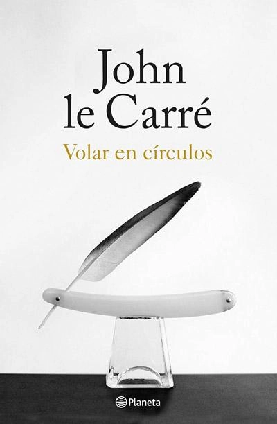 Volar en círculos: novela de John le Carré