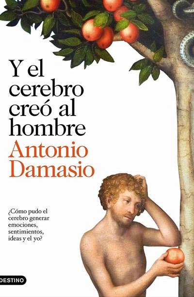 Último libro de Antonio Damásio 2018