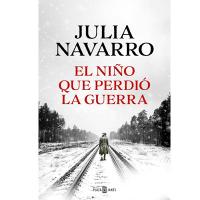 Mejores novelas 2024: El niño que perdió la guerra de Julia Navarro