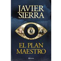 Mejores novelas 2024: El Plan maestro de Javier Sierra 