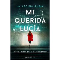Mi querida Lucia, ultimo libro de La Vecina Rubia 2024